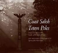 Coast Salish Totem Poles: Media Companion to A Totem Pole History