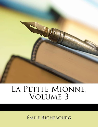 La Petite Mionne: La Petite Mionne; Volume 3