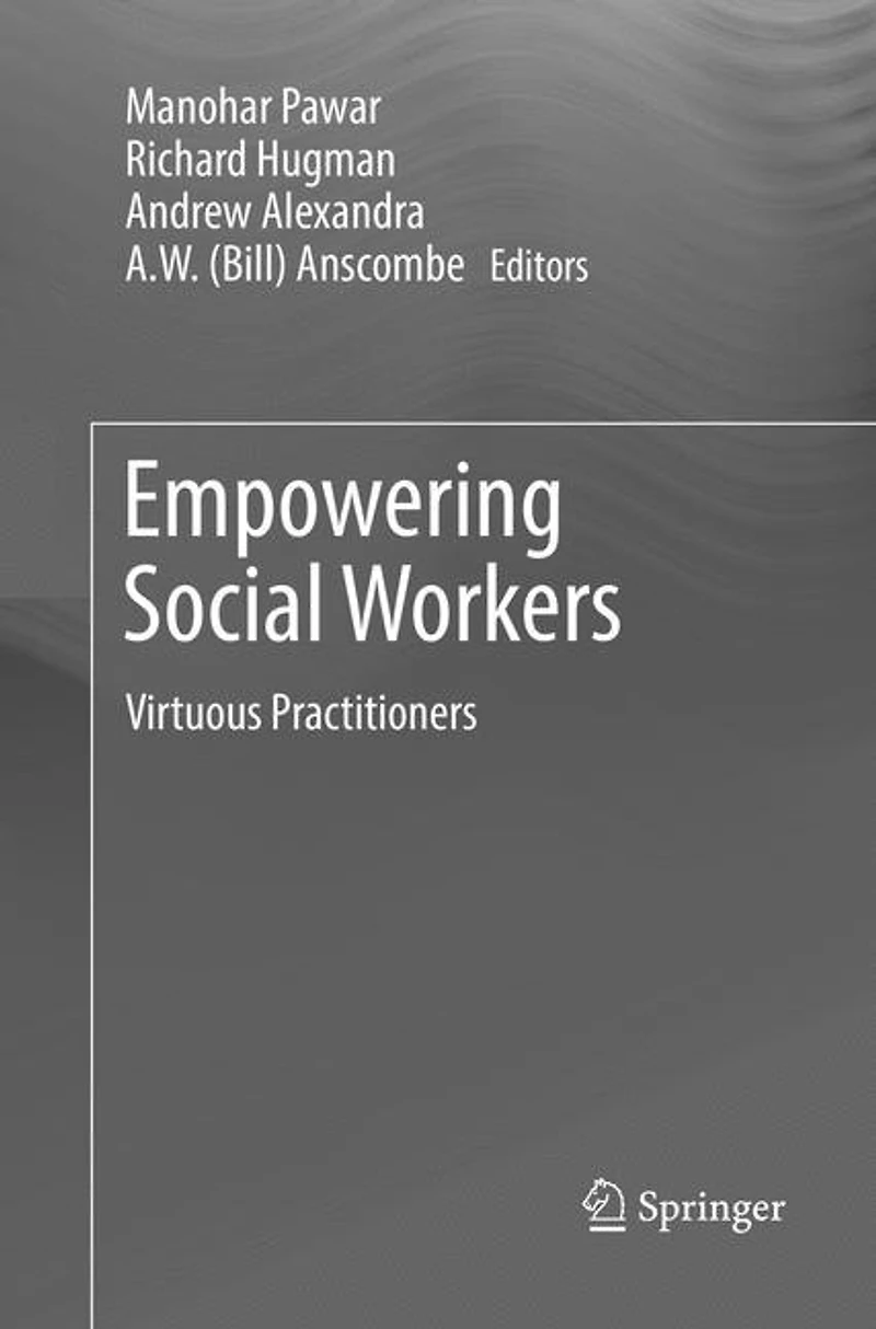 Empowering Social Workers: Virtuous Practitioners