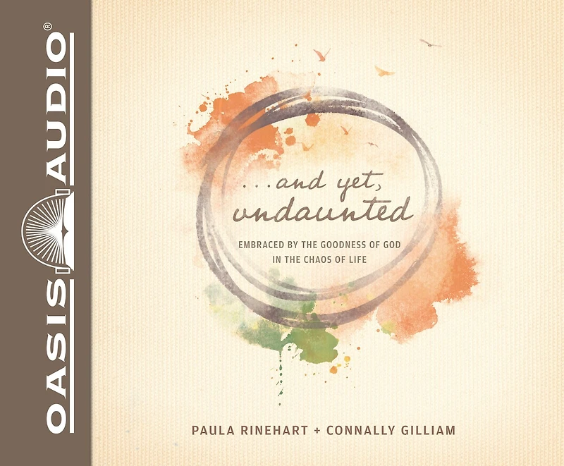 And Yet, Undaunted: Embraced by the Goodness of God Chaos Life