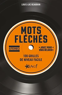 Stéréo - Mots fléchés: 100 grilles de niveau facile