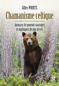 Chamanisme celtique: animaux de pouvoir sauvages et mythiques nos terres