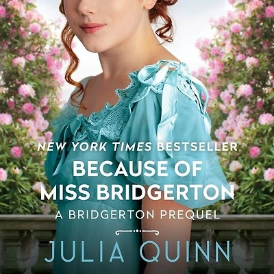 Because of Miss Bridgerton: A Bridgerton Prequel