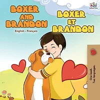 Boxer and Brandon et Brandon: English French Bilingual Book