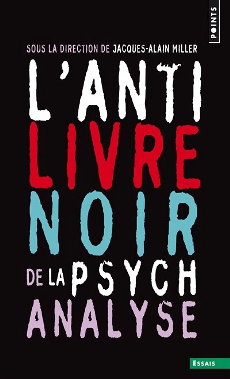 L' anti-livre noir de la psychanalyse