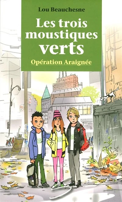 Les trois moustiques verts: opération araignée