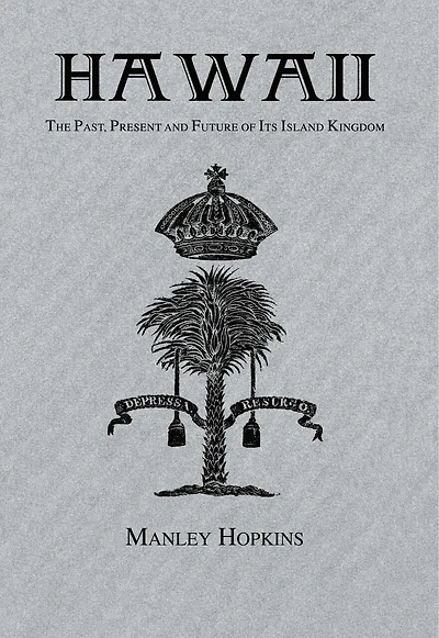Hawaii: The Past, Present and Future of Its Island