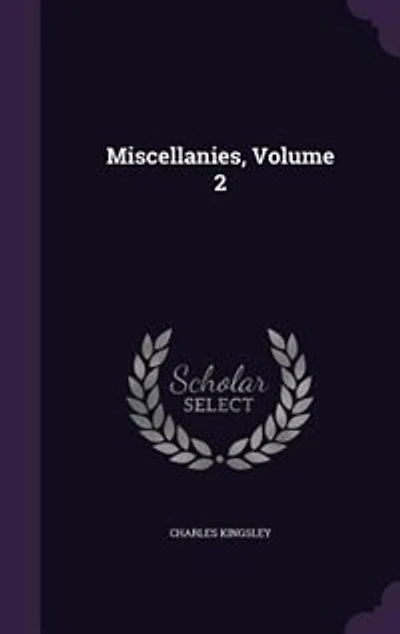 Miscellanies, Volume 2