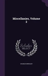 Miscellanies, Volume 2