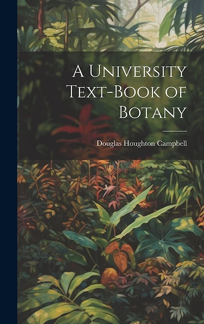 A University Text-Book of Botany