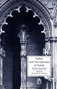 Vathek with the Episodes of Vathek