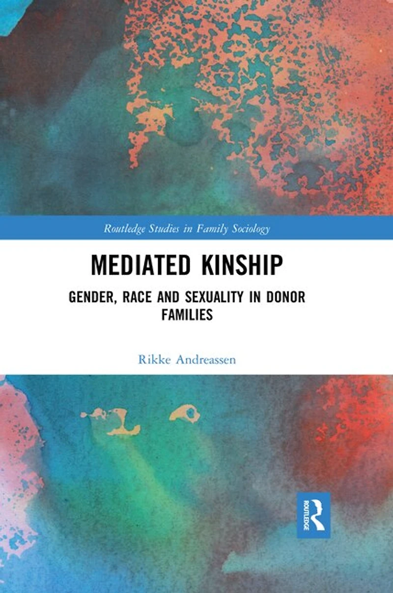 Mediated Kinship: Gender, Race And Sexuality Donor Families