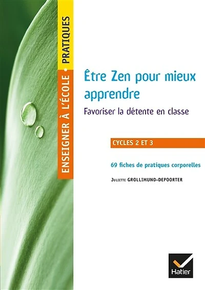 Zen pour mieux apprendre: favoriser la détente en classe