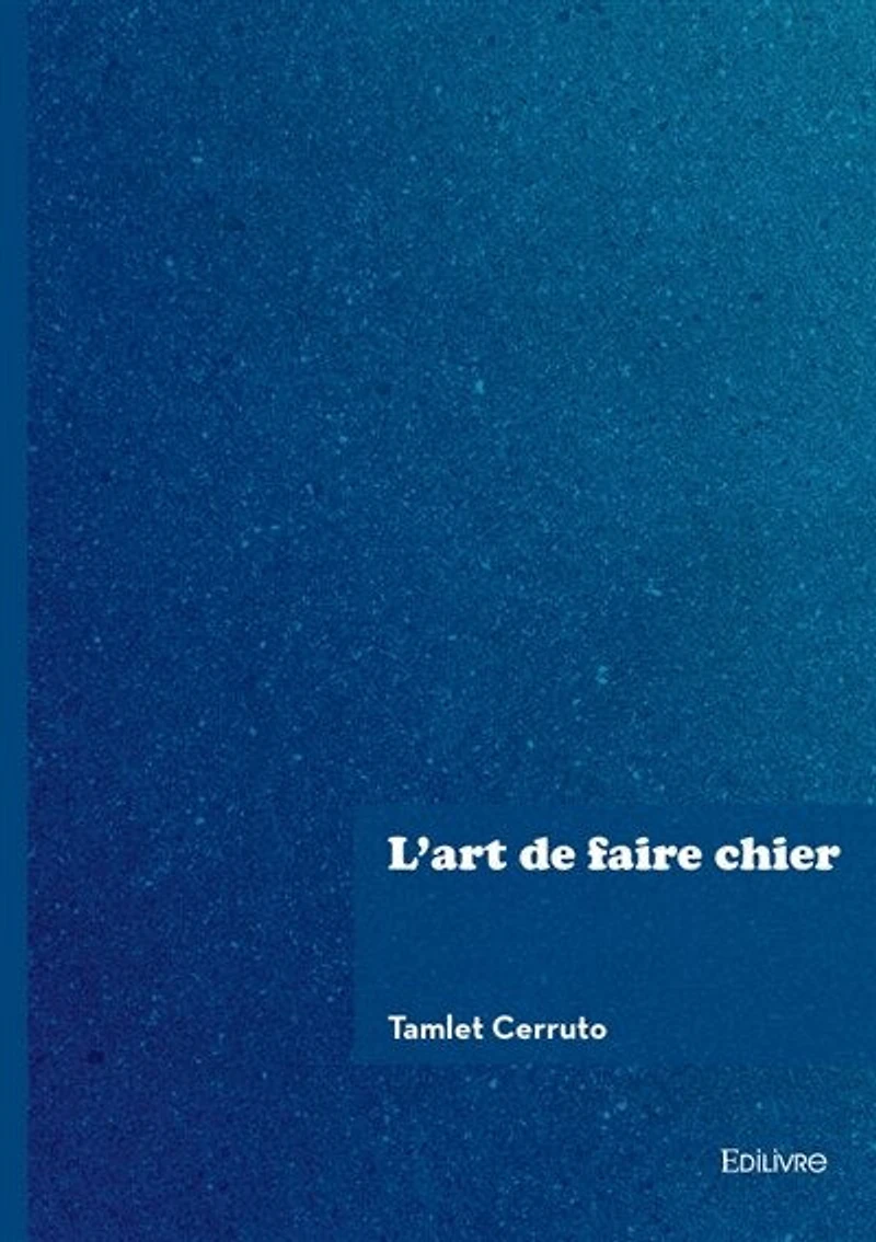 L' art de faire chier