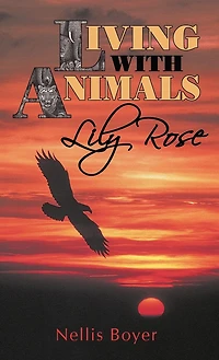 Lily Rose: Living with Animals, Book 4