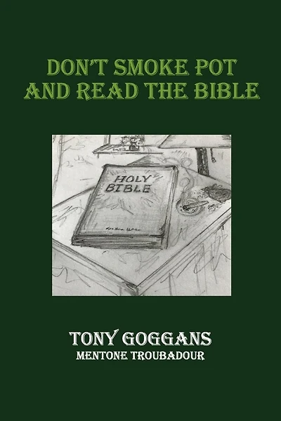 Don’t Smoke Pot And Read The Bible