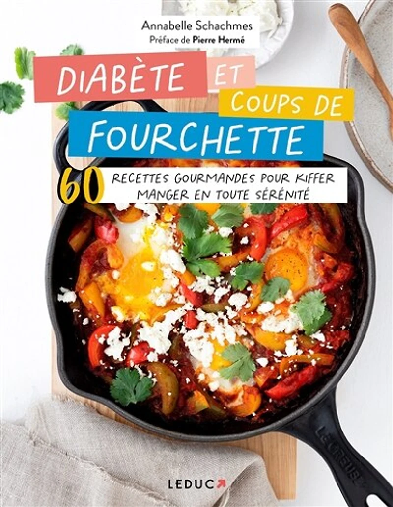 Diabète et coups de fourchette: 60 recettes gourmandes pour kiffer manger en toute sérénité