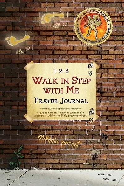 1-2-3 Walk in Step with Me Prayer Journal (Unlined, for kids who love to draw): A guided notebook diary to write in for preteens studying the Bible study workbook by Mikaela Vincent