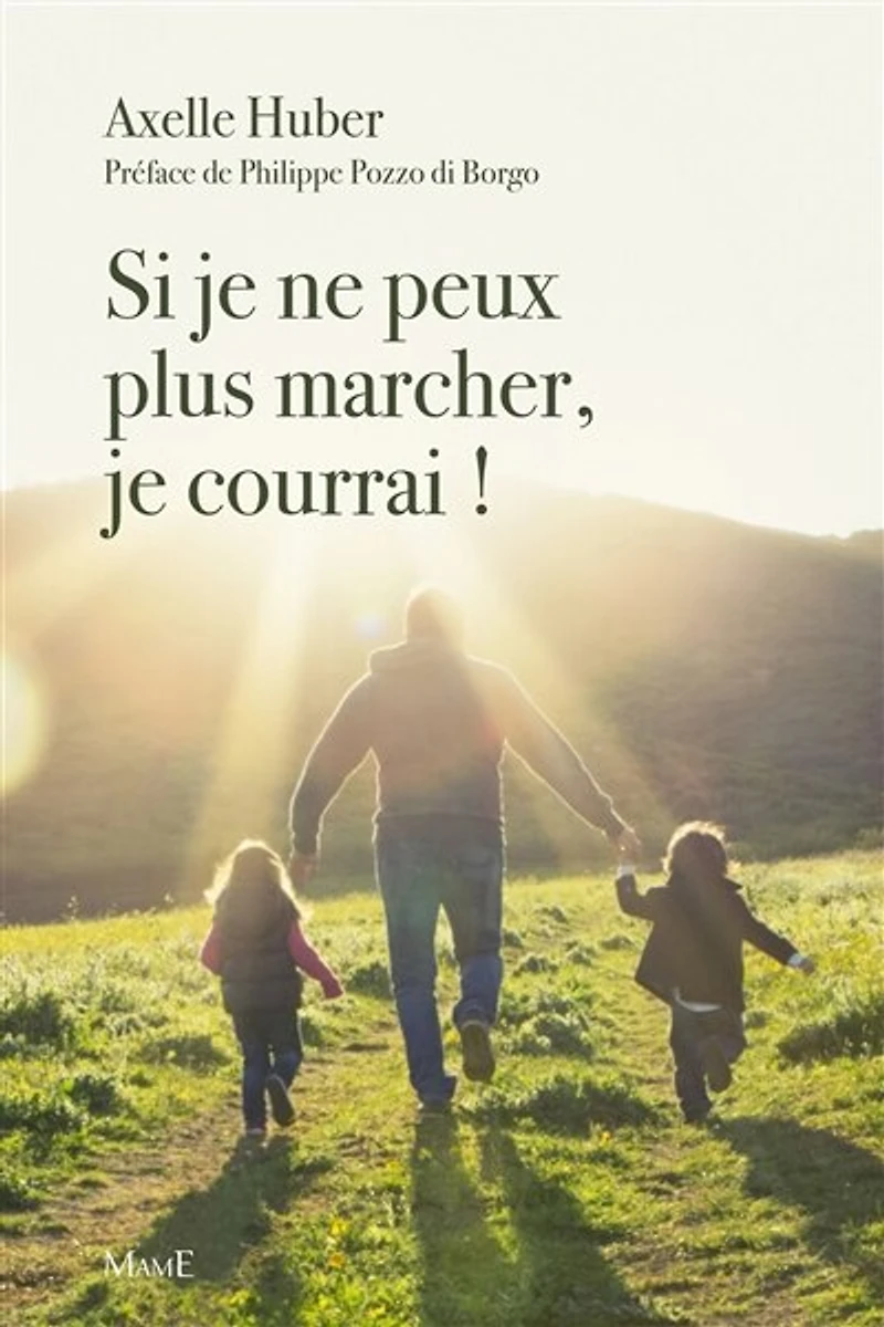 Si Je Ne Peux Plus Marcher, Courrai !
