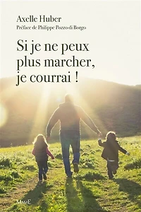 Si Je Ne Peux Plus Marcher, Courrai !