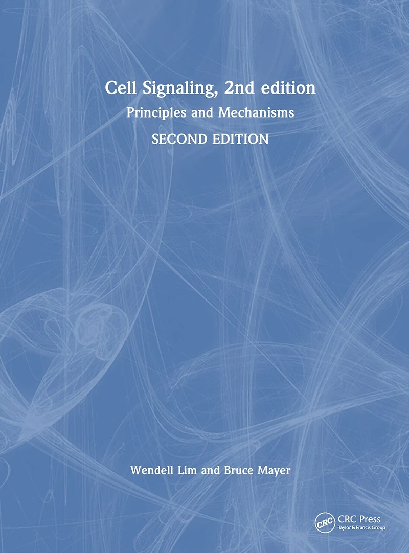 Cell Signaling: Principles and Mechanisms