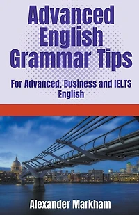 Advanced English Grammar Tips