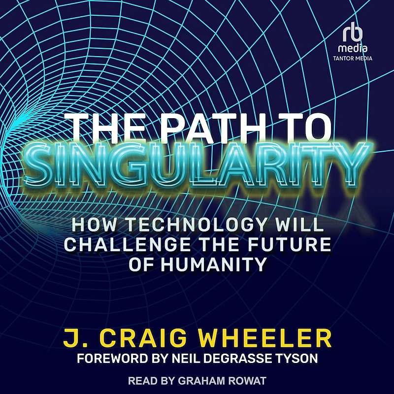the Path to Singularity: How Technology Will Challenge Future of Humanity