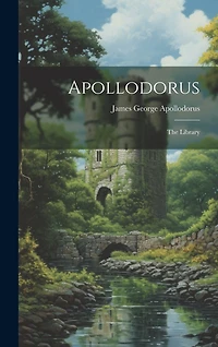 Apollodorus: The Library