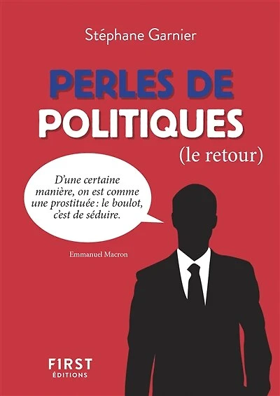 Petit livre de - Perles de politiques (le retour)