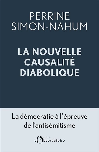 la nouvelle causalité diabolique: démocratie à l'épreuve de l'antisémitisme