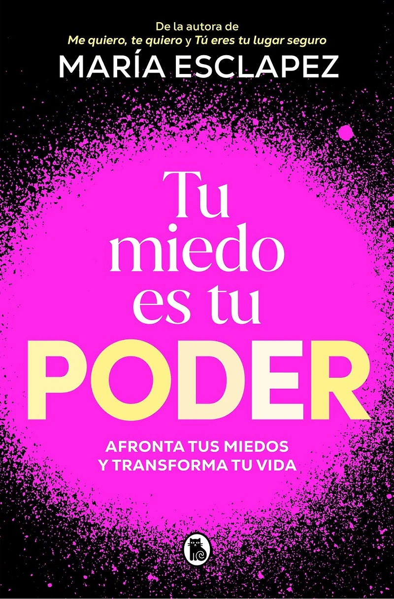 tu miedo es poder: afronta tus miedos y transforma vida / Your Own Fear Is You r Power