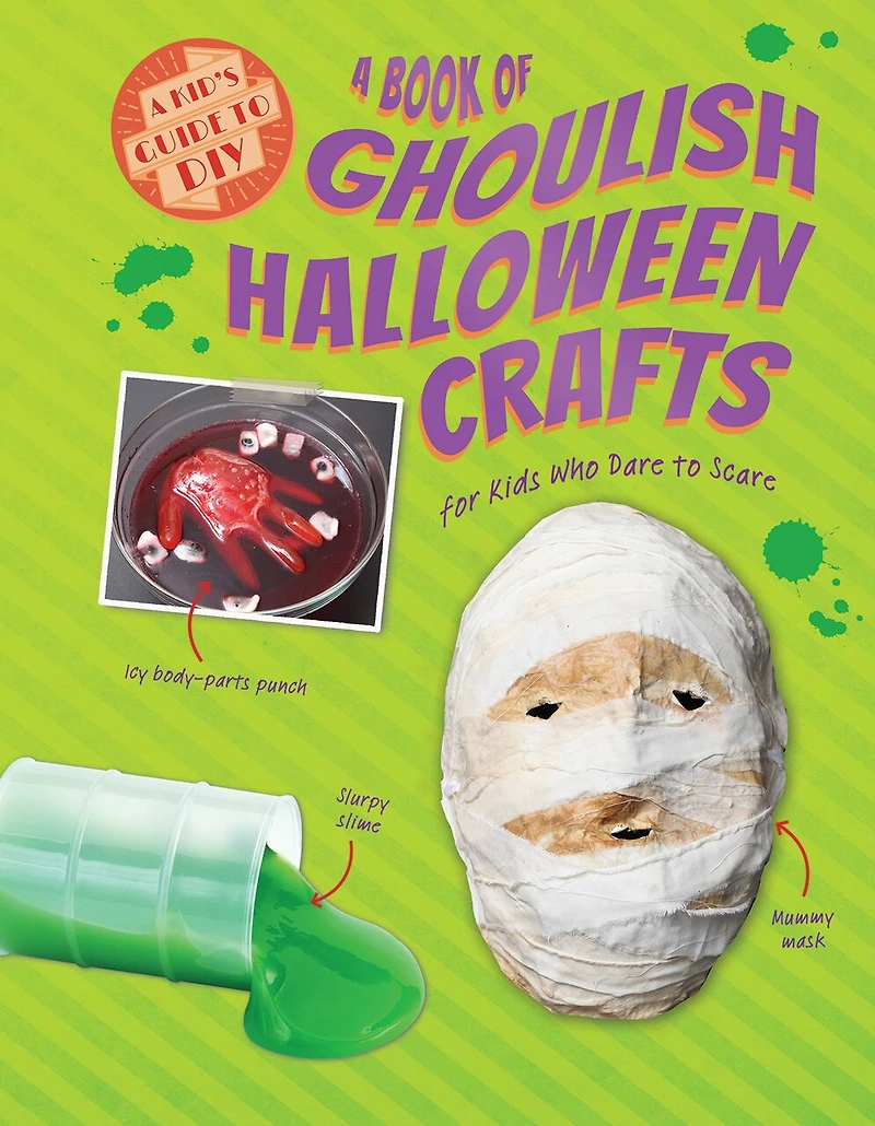 A Book of Ghoulish Halloween Crafts for Kids Who Dare to Scare