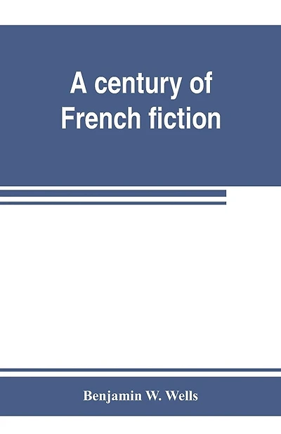 A Century Of French Fiction