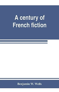 A Century Of French Fiction