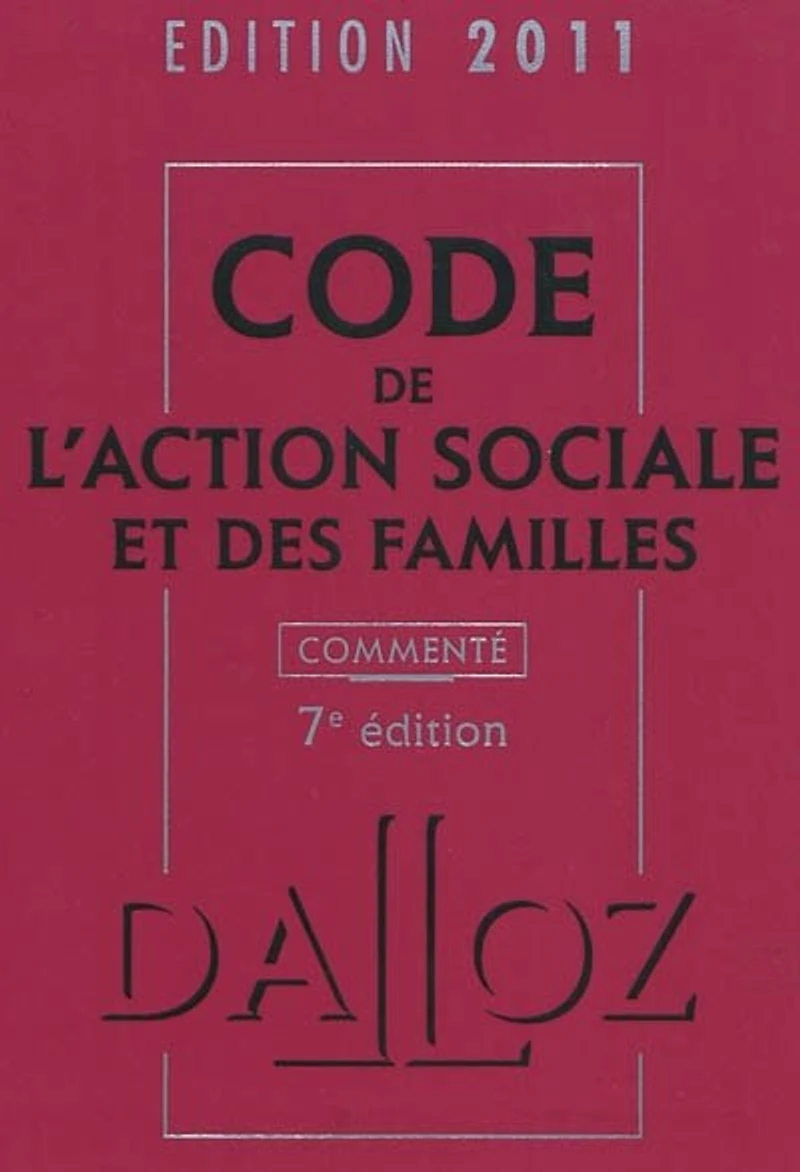 Code de l'action sociale et des familles 2017: annoté & commenté