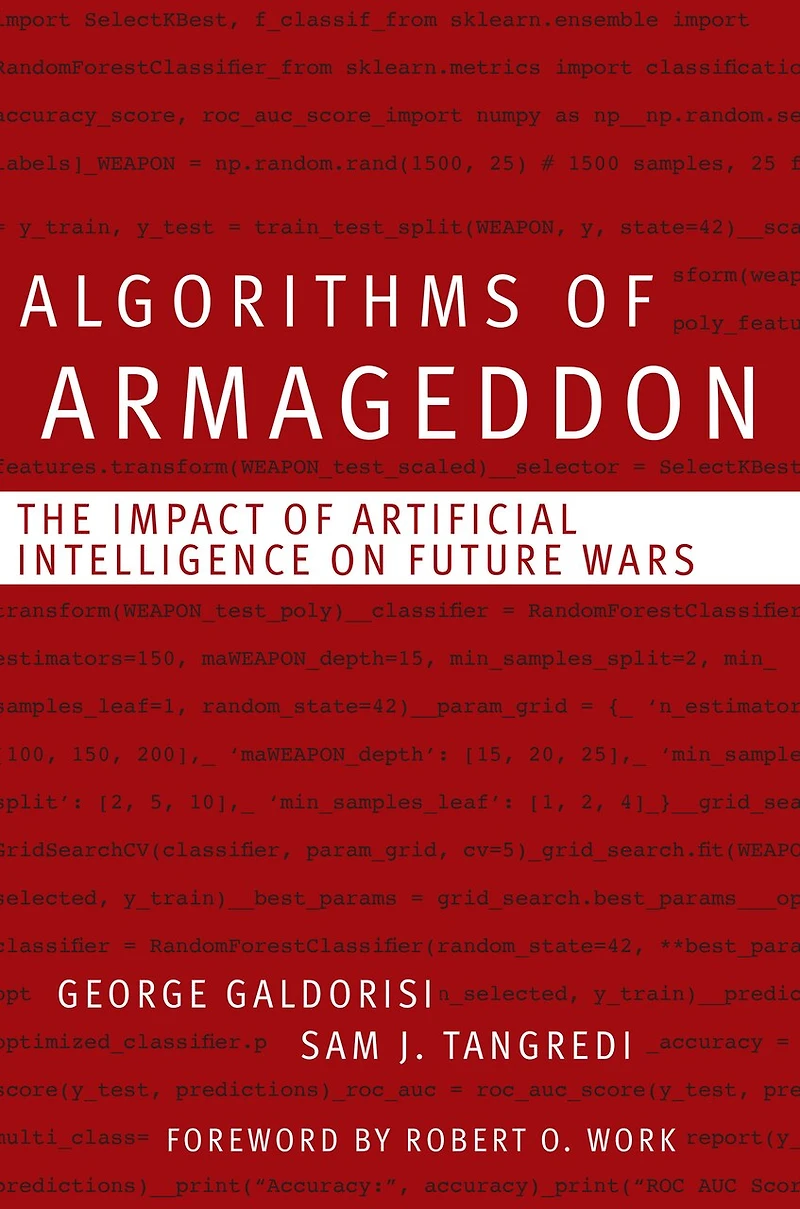Algorithms of Armageddon: The Impact Artificial Intelligence on Future Wars