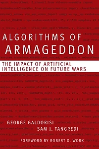 Algorithms of Armageddon: The Impact Artificial Intelligence on Future Wars
