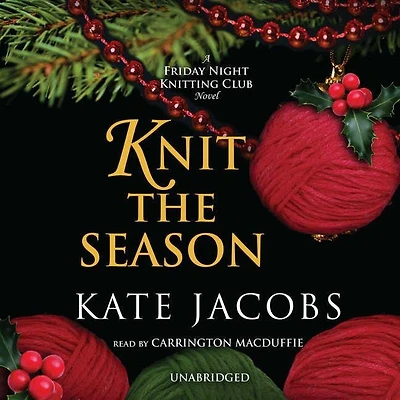 Knit the Season: A Friday Night Knitting Club Novel