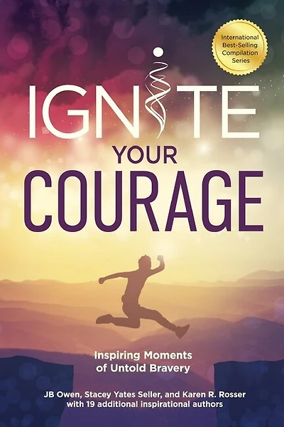 Ignite Your Courage: Inspiring Moments of Untold Bravery