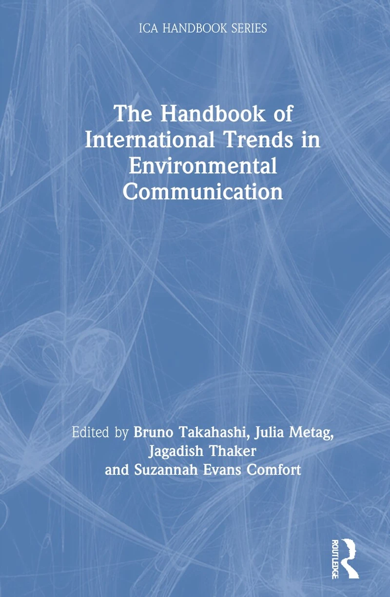 The Handbook of International Trends Environmental Communication