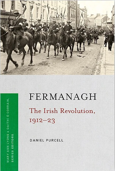 Fermanagh: The Irish Revolution, 1912-23