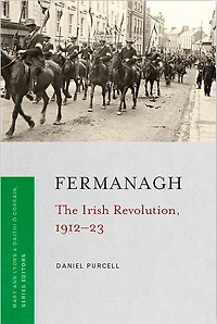 Fermanagh: The Irish Revolution, 1912-23