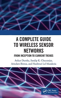 A Complete Guide to Wireless Sensor Networks: from Inception Current Trends