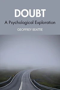 Doubt: A Psychological Exploration