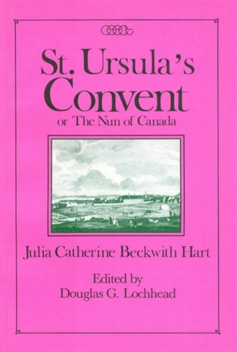 St. Ursula's Convent or the Nun of Canada