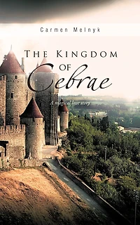 The Kingdom Of Cebrae: A Magical Love Story