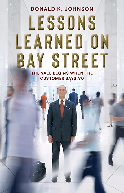 Lessons Learned On Bay Street: The Sale Begins When Customer Says No
