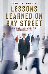 Lessons Learned On Bay Street: The Sale Begins When Customer Says No