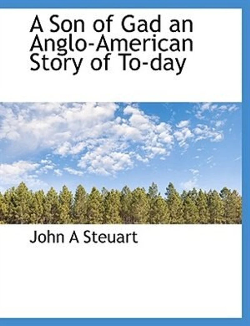 A Son of Gad an Anglo-American Story To-day