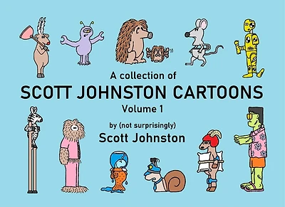 A Collection of Scott Johnston Cartoons  - Volume 1